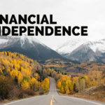 What is financial independence and how do we get it?
