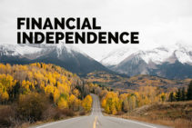 What is financial independence and how do we get it? financial independence